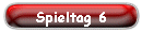 Spieltag 6
